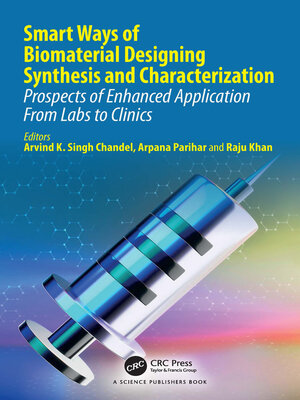 cover image of Smart Ways of Biomaterial Designing Synthesis and Characterization